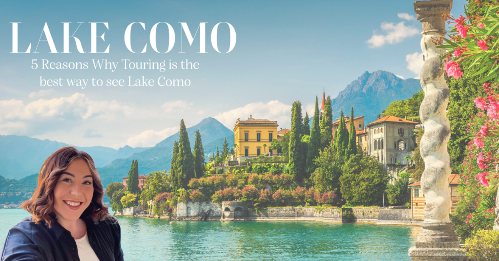 5 Reasons Why Touring is the best way to see Lake&nbsp;Como